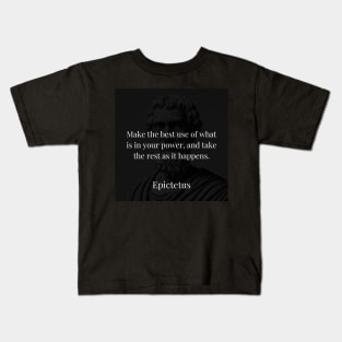 Epictetus's Maxim: Optimize Your Power and Accept the Rest Kids T-Shirt